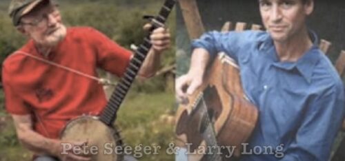 Pete Seeger & Larry Long 